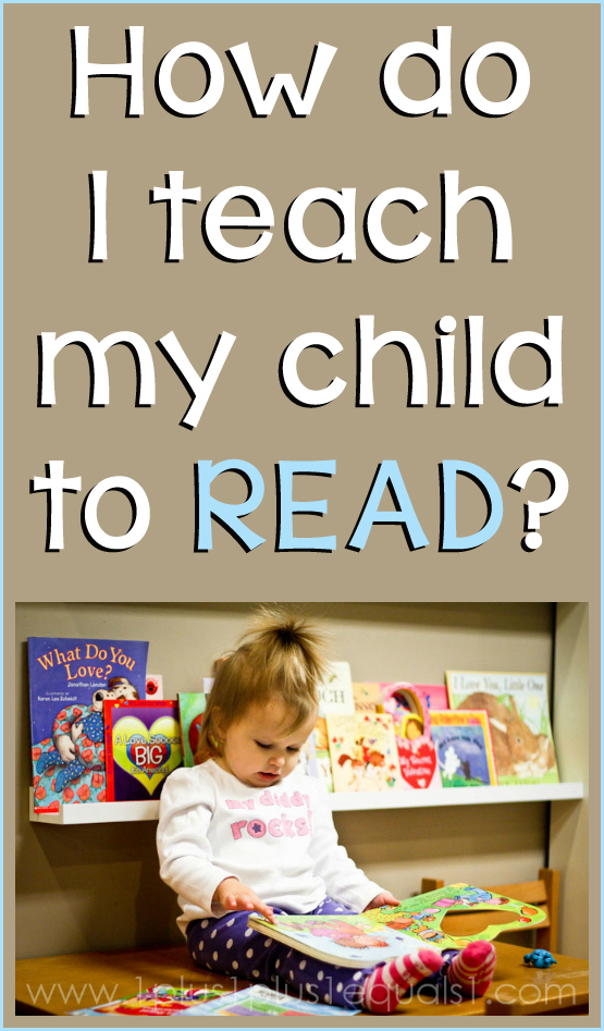 How Do I Teach My Child To Read