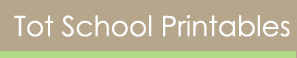 Tot School Printables