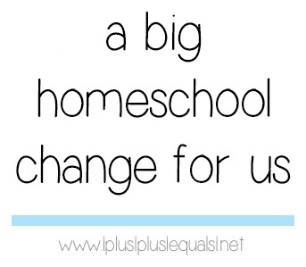A Homeschool Change