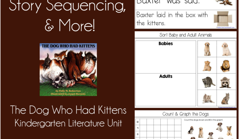 Kindergarten Literature Unit Printables ~ The Dog Who Had Kittens