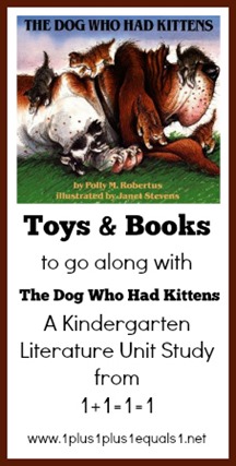 Toys and Books to go along with The Dog Who Had Kittens Kindergarten Unit