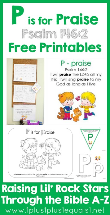 P is for Praise Bible Verse Printables Psalm 1462