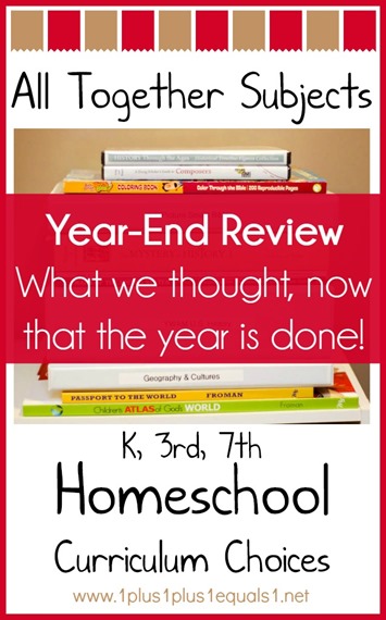 All Together Subjects Homeschool Curriculum Choices Year-End Review