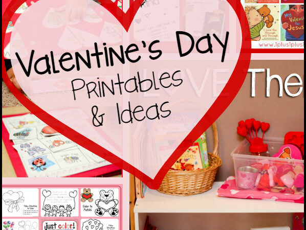 Valentine&rsquo;s Day Books, Printables, Crafts and More!