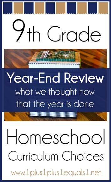9th Grade Homeschool Curriculum Year End Wrap Up
