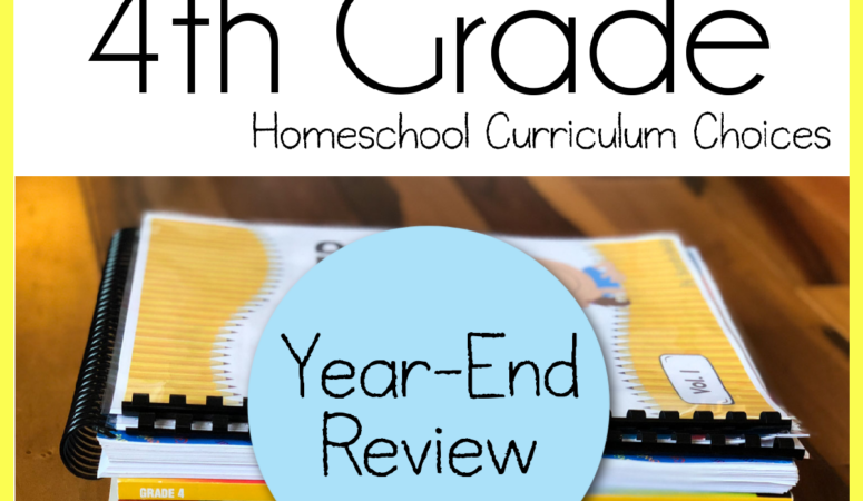 4th Grade Homeschool Curriculum Year-End Review