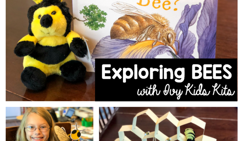 Exploring Bees with Ivy Kids Kits