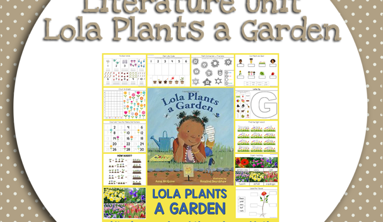 Lola Plants a Garden Kindergarten Literature Unit