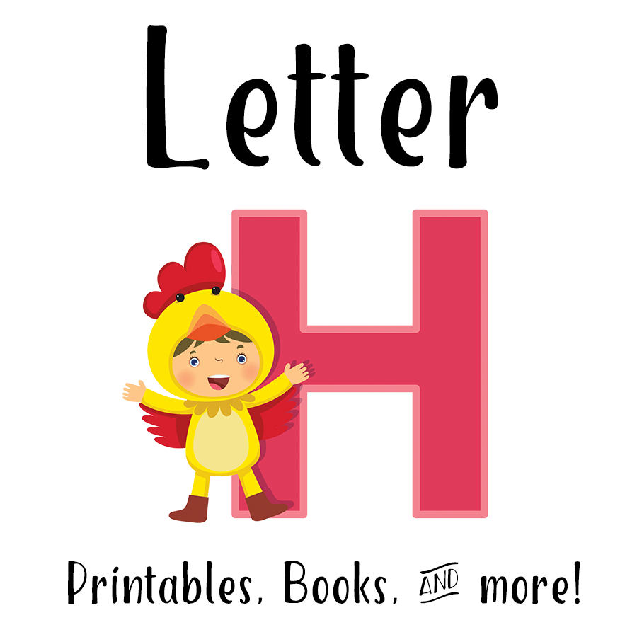 Letter H Printables, Books, and More