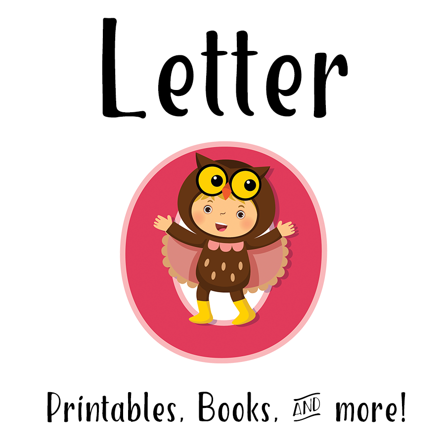 Letter O Printables, Books, & More