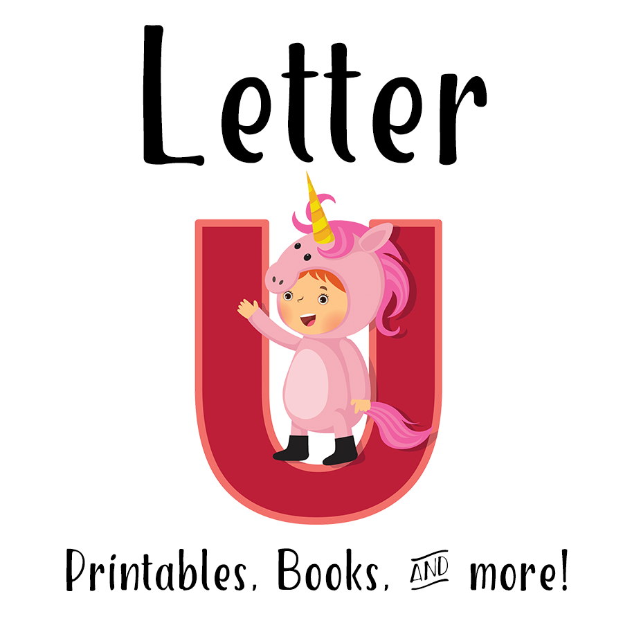 Letter U Printables, Books, & More