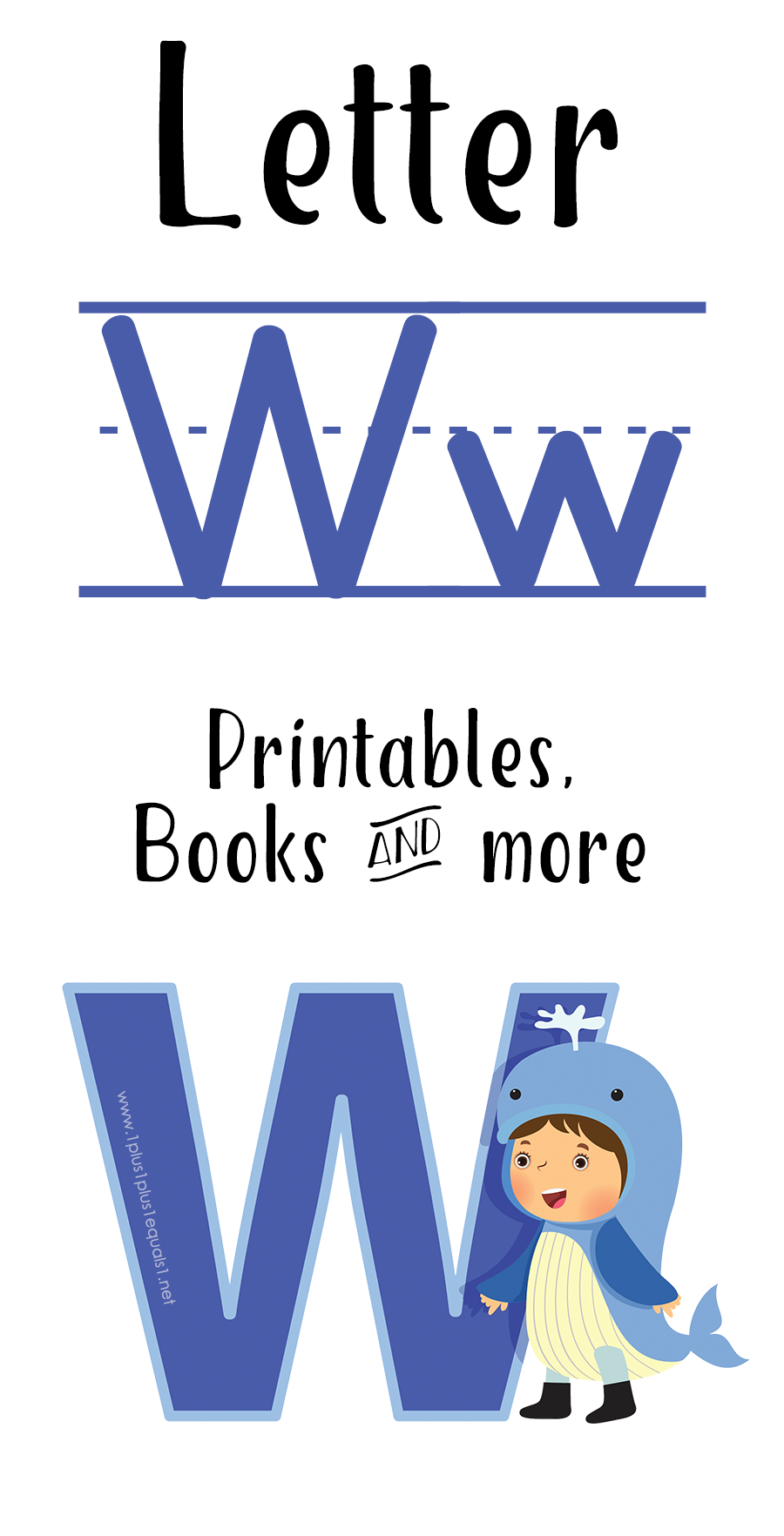 Letter W Printables, Books, &amp; Ideas - 1+1+1=1